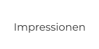 Impressionen
