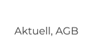 Aktuell, AGB